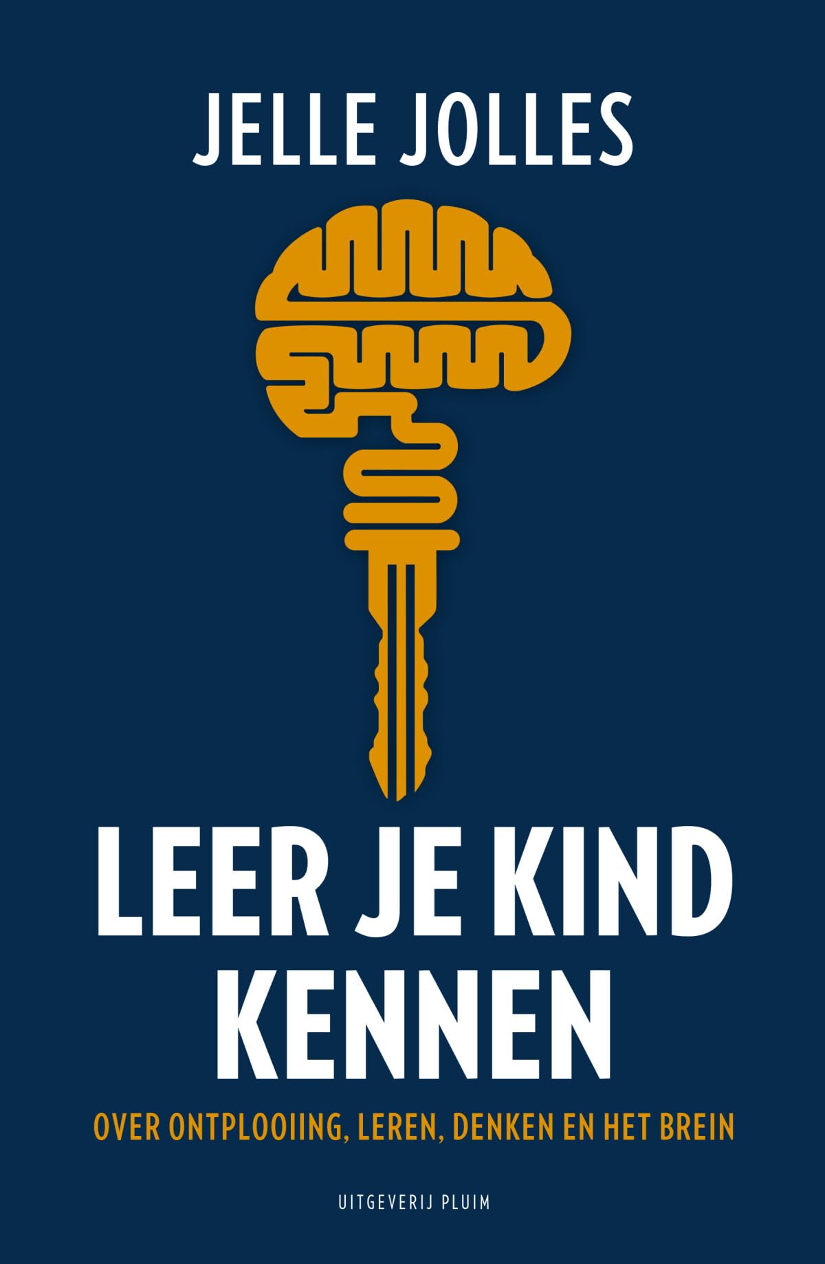 Leer je kind kennen: over ontplooiing, leren, denken en het brein