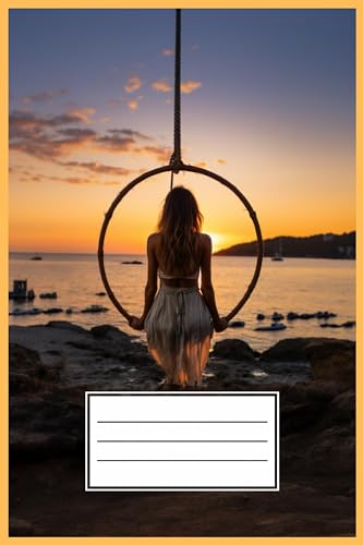 Aerial Sunset Dreams. Lined Notebook: Lined Notebook for Aerial Hoop Enthusiasts and Sunset Lovers