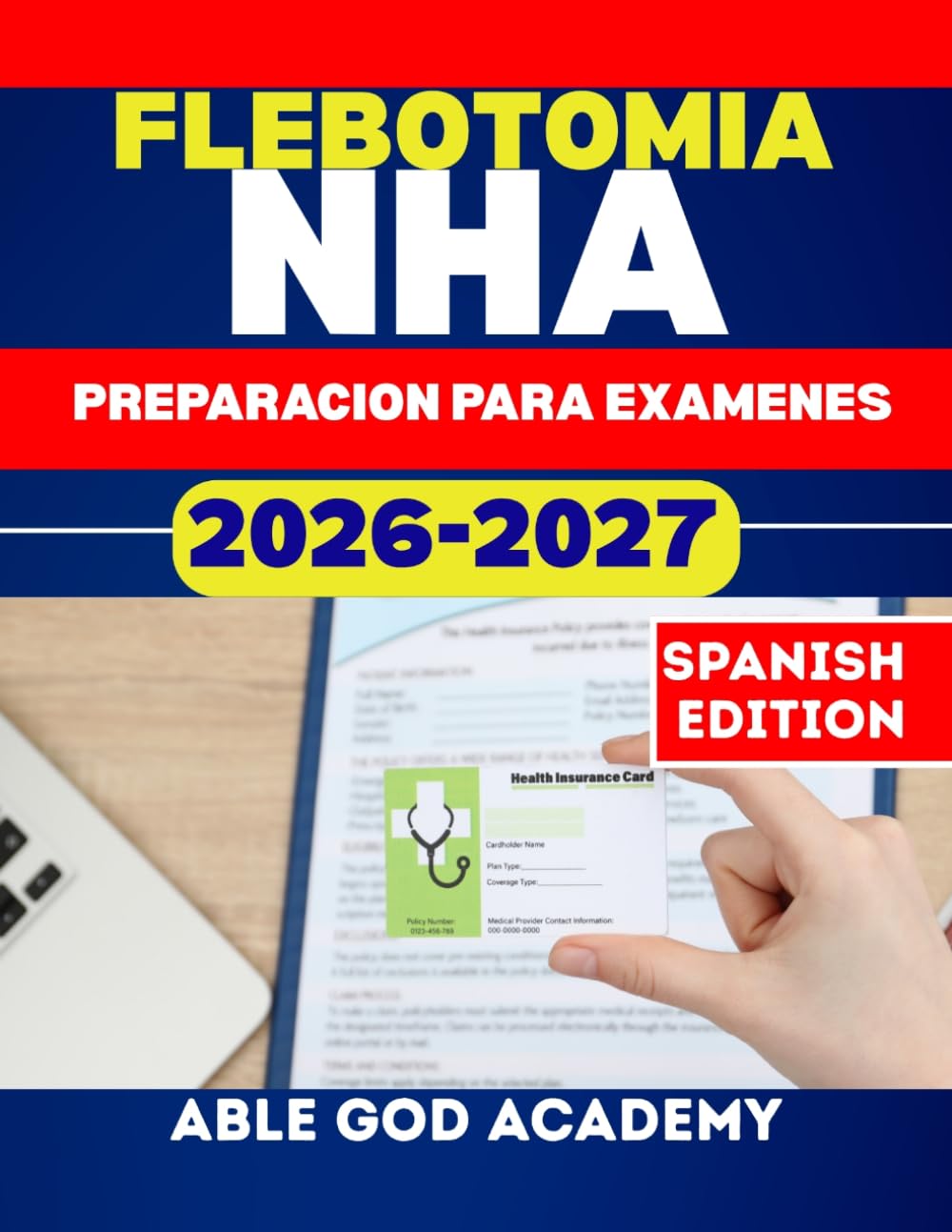 FLEBOTOMIA NHA PREPARACION PARA EXAMENES: Guia de preparacion paso a paso con preguntas de practica y estrategias de expertos para el exito en el examen.