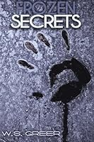 Frozen Secrets 149031864X Book Cover
