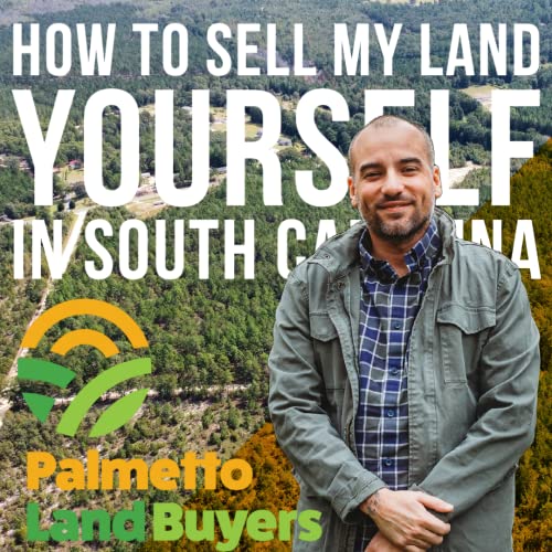 How to Sell My Land Yourself In South Carolina