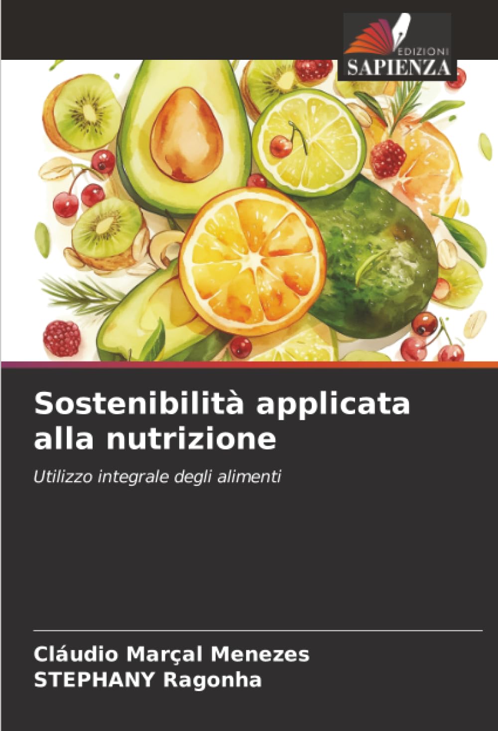 Sostenibilità applicata alla nutrizione: Utilizzo integrale degli alimenti
