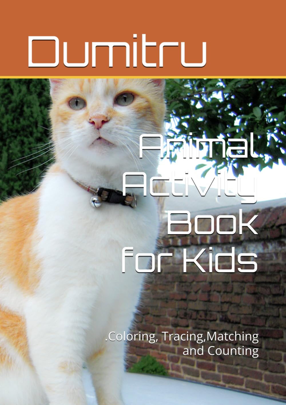 Animal Activity Book for Kids: .Coloring, Tracing,Matching and Counting