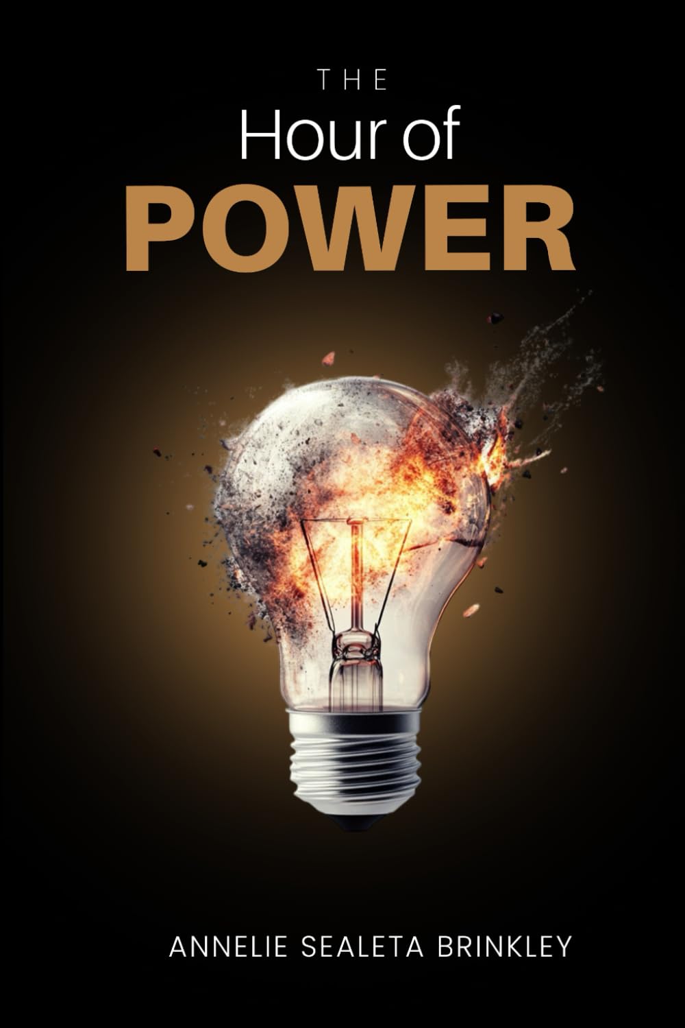 The Hour of Power: The Believer's Guide to Overcoming Anxiety and Depression Through the Transformative Power of Prayer, Meditation and Practical Application: 1