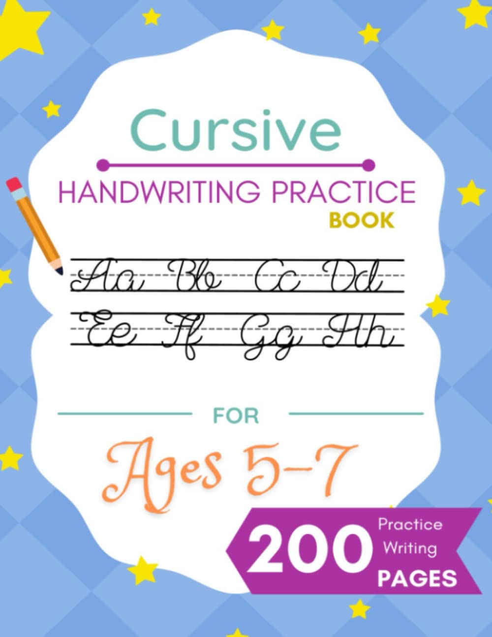 Cursive Handwriting Practice Book For Ages 5-7