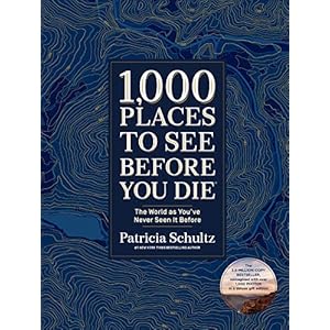 1,000 Places to See Before You Die (Deluxe Edition): The World as You’ve Never Seen It Before Hardcover – Illustrated, October 29, 2019