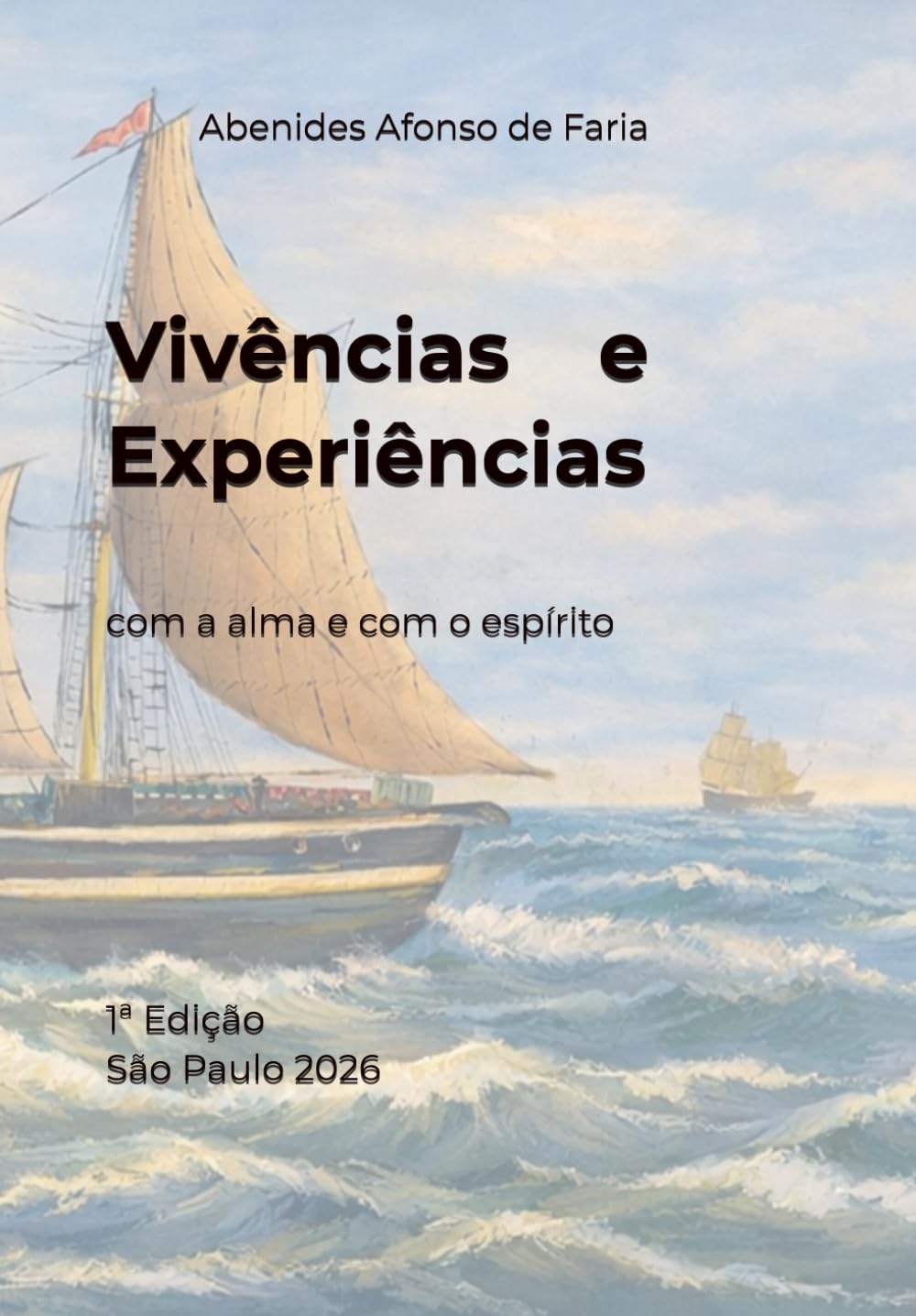 Vivências e Experiências: com a alma e com o espírito