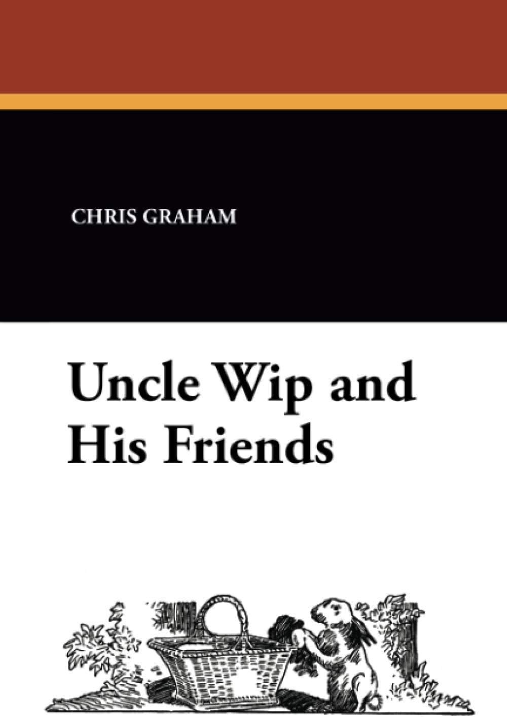 Uncle Wip and His Friends