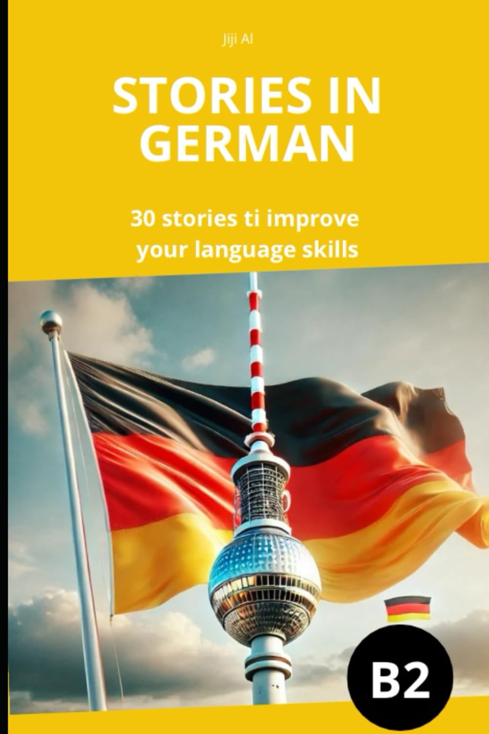Stories in german b2: 30 stories to improve your language skills
