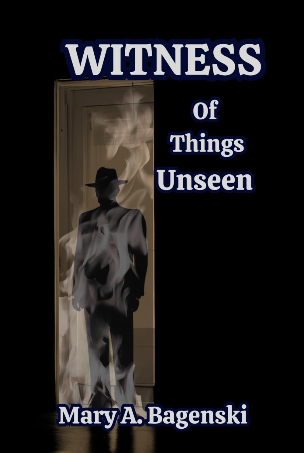 WITNESS: Of Things Unseen