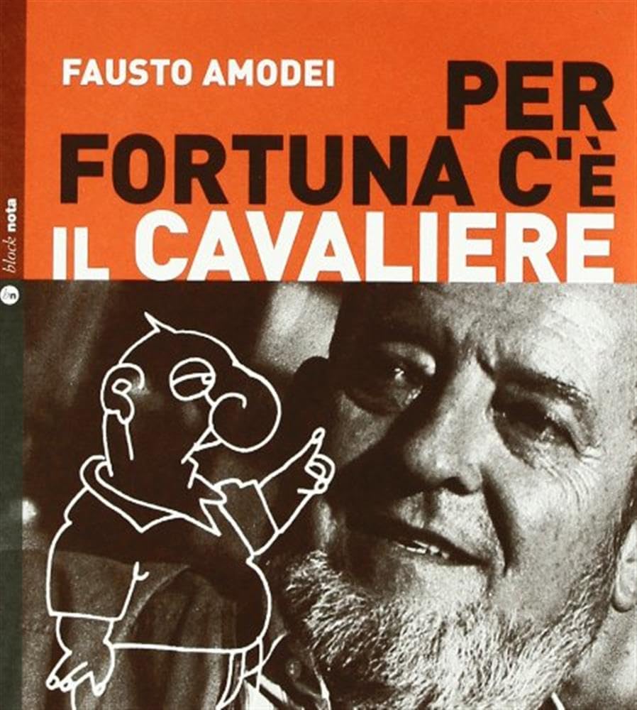 Per fortuna c'è il Cavaliere. Con CD Audio