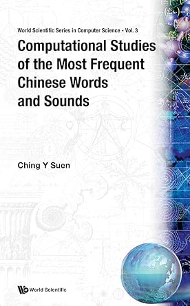 Computational Studies Of The Most Frequent Chinese Words And Sounds: 3 book cover