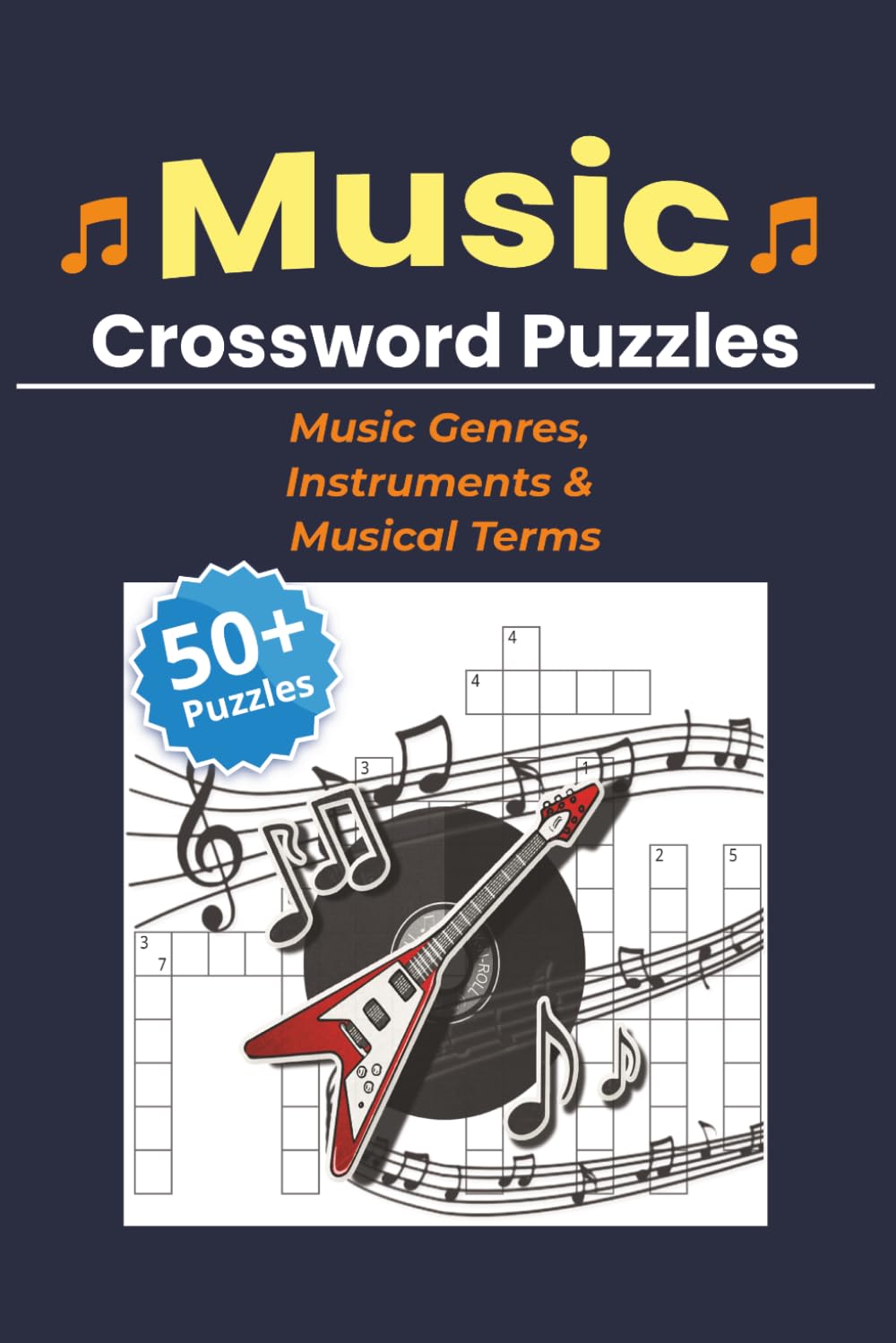 Music Crossword Puzzle Book: 50+ Themed Crosswords for Adults and Teens Featuring Musical Terms, Instruments, Genres, and Performance Concepts