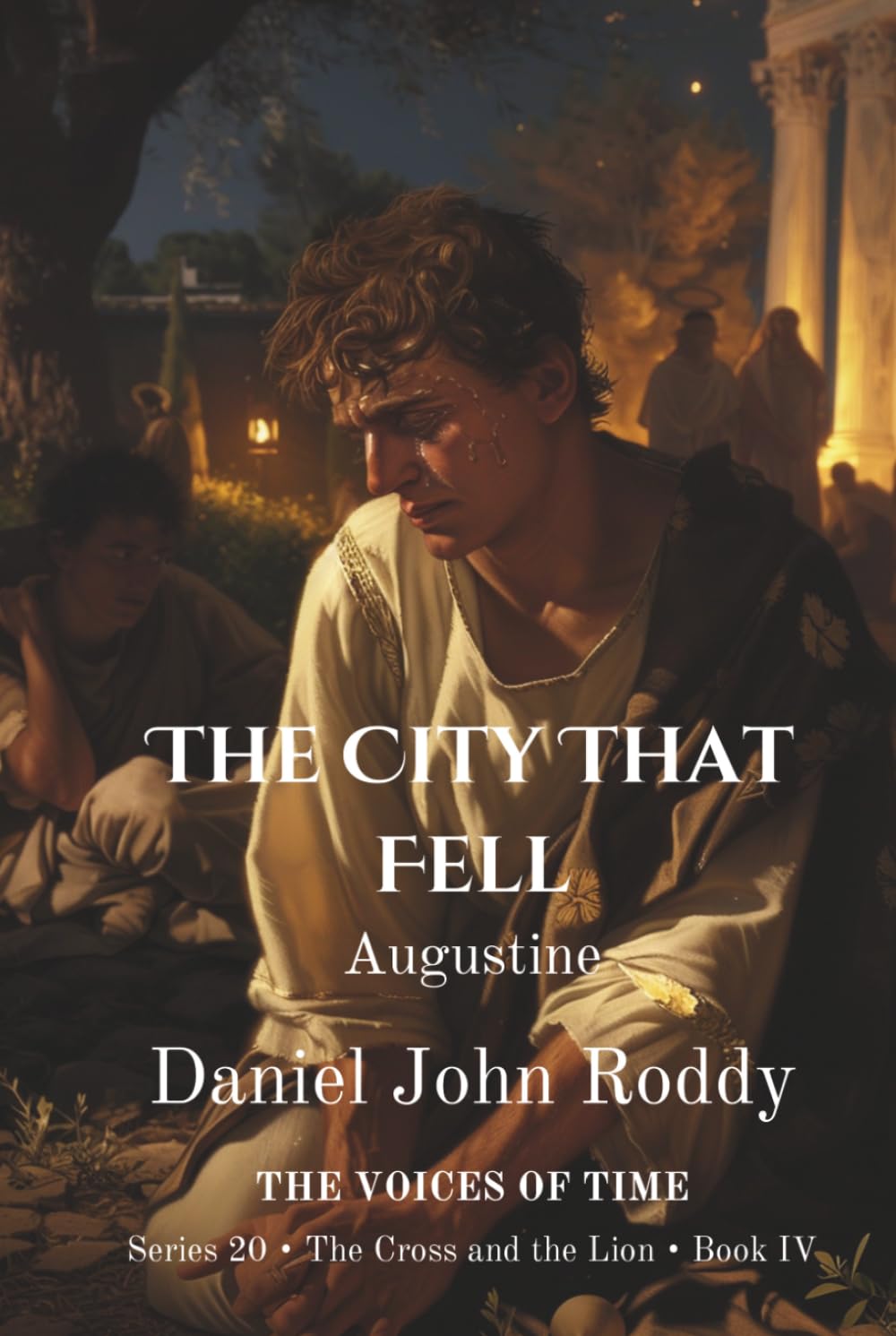 The City That Fell: Augustine (Series 20: The Cross and the Lion)