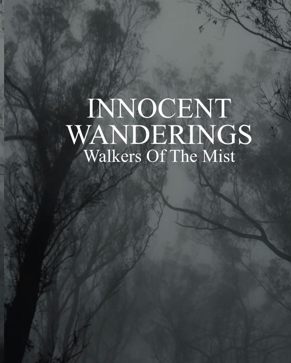 innocent wanderings: Walkers of the Mist