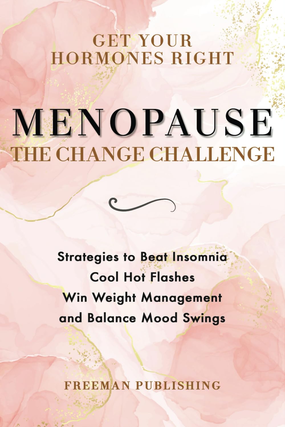 Get Your Hormones Right - Menopause The Change Challenge