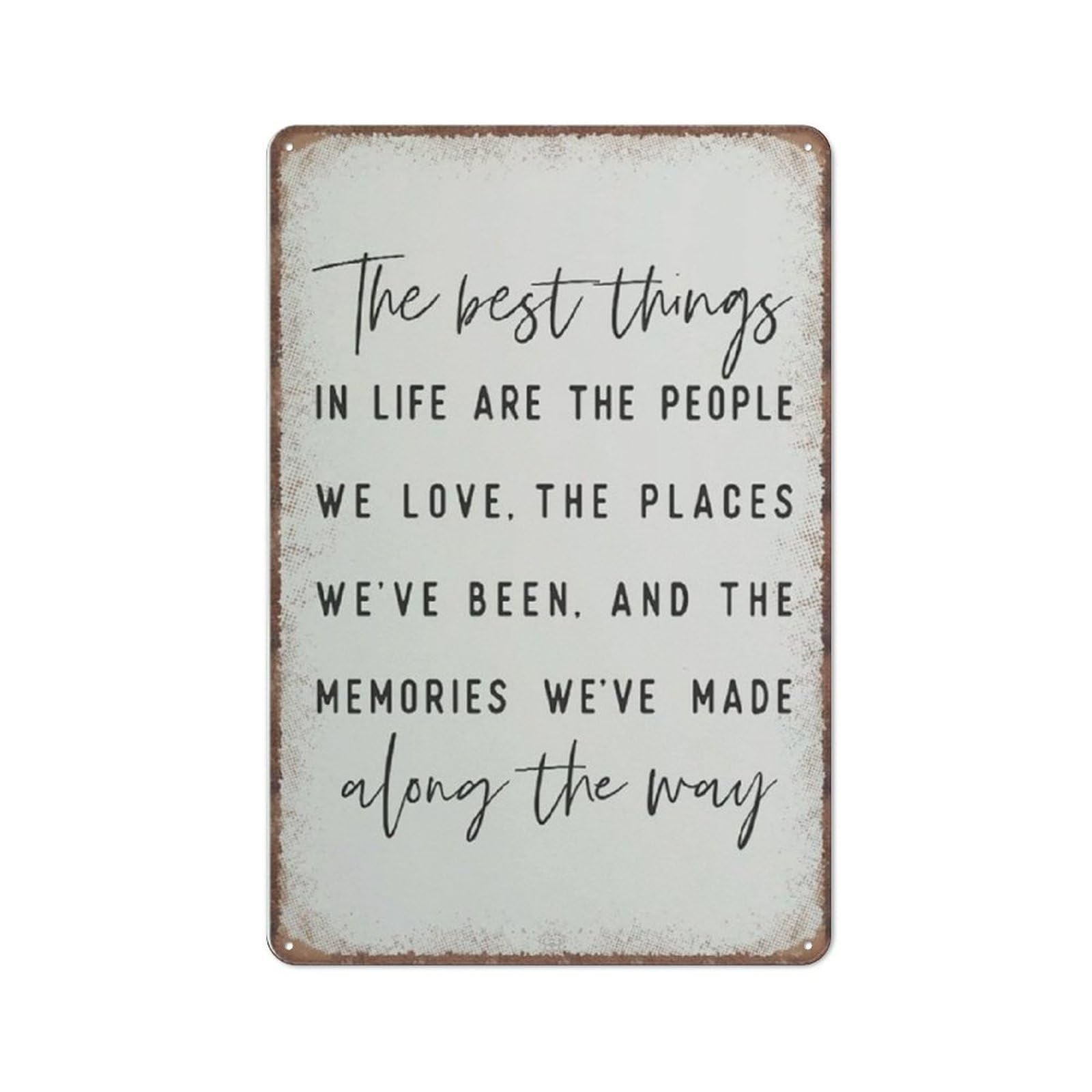 The Best Things In Life Inspirational Quote Wall Art Decor Plaque for Cafe Farm Garage Garden Yard Tin Sign 8x12 Inch