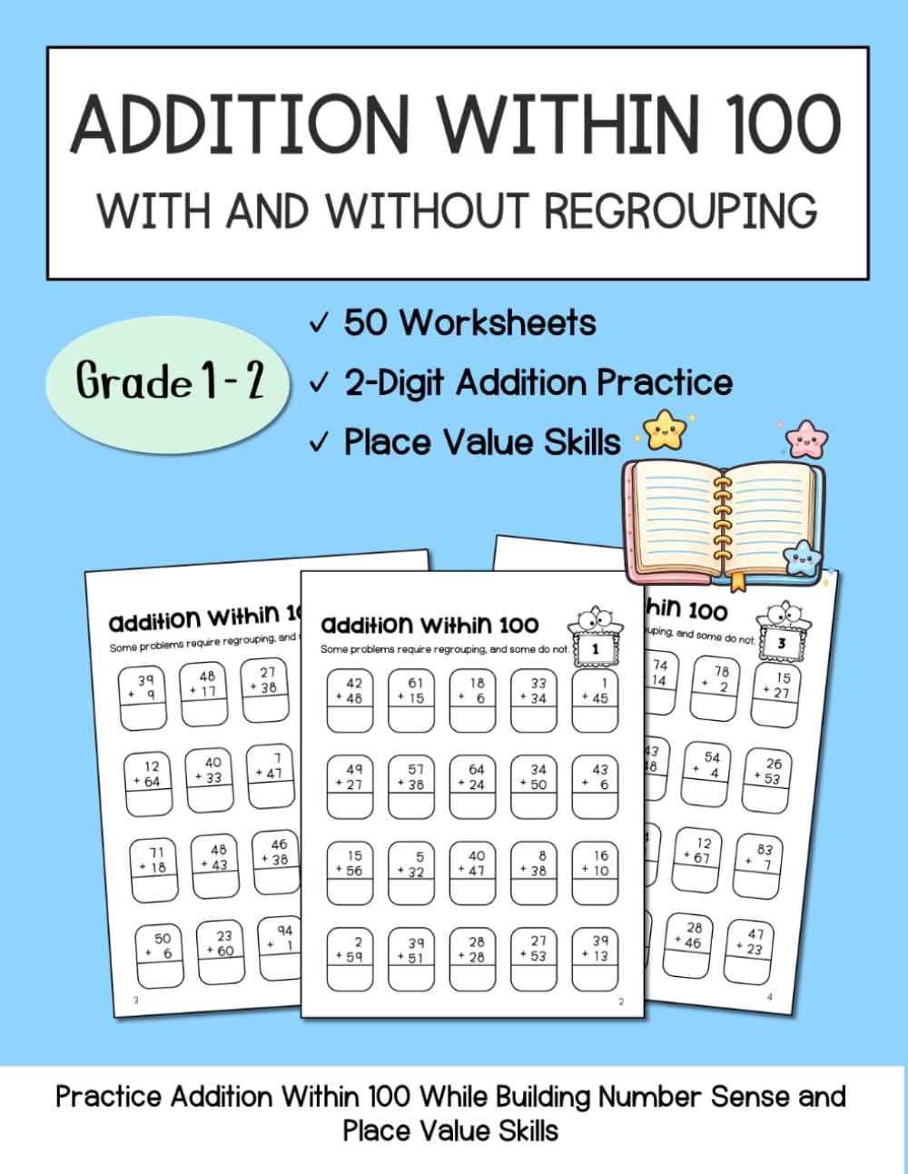 Addition Within 100 With and Without Regrouping: 50 Math Worksheets for Grades 1-2 - 2-Digit Addition, Place Value, and Number Sense Practice