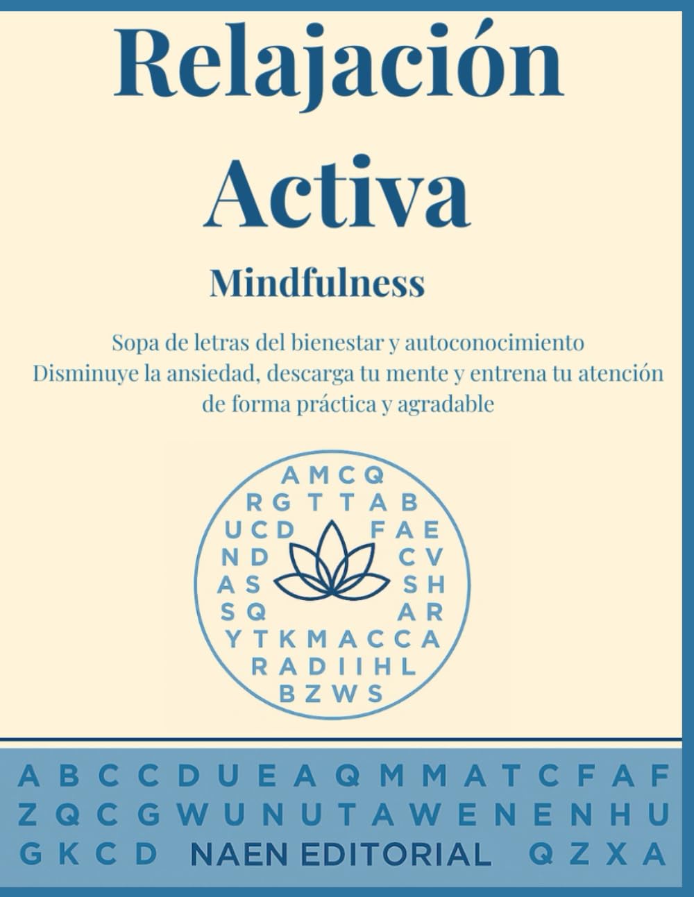RELAJACIÓN ACTIVA: SOPA DE LETRAS DE MINDFULNESS: Sopa de letras terapéuticas que disminuyen la ansiedad, relajan tu mente y entrenan tu atención de forma práctica y agradable