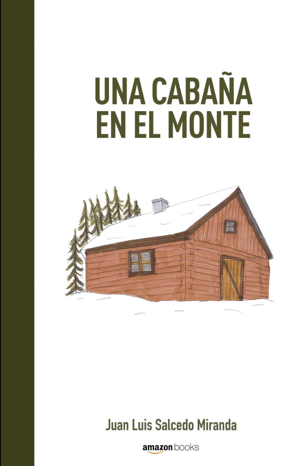 UNA CABAÑA EN EL MONTE