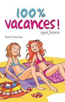 Paperback Signé Juliette - Tome 2 - 100% vacances ! [French] Book