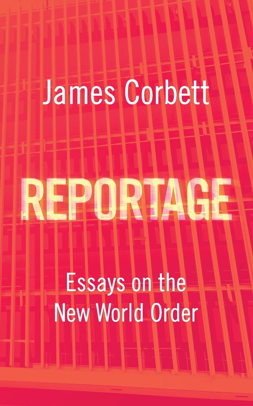 James Corbett Reportage Paperback Book