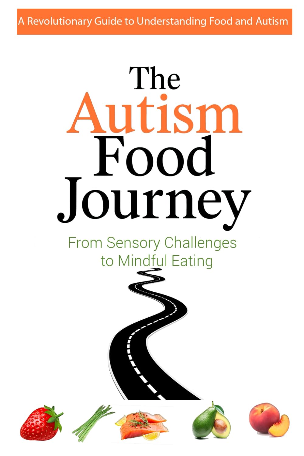 The Autism Food Journey: From Sensory Challenges to Mindful Eating