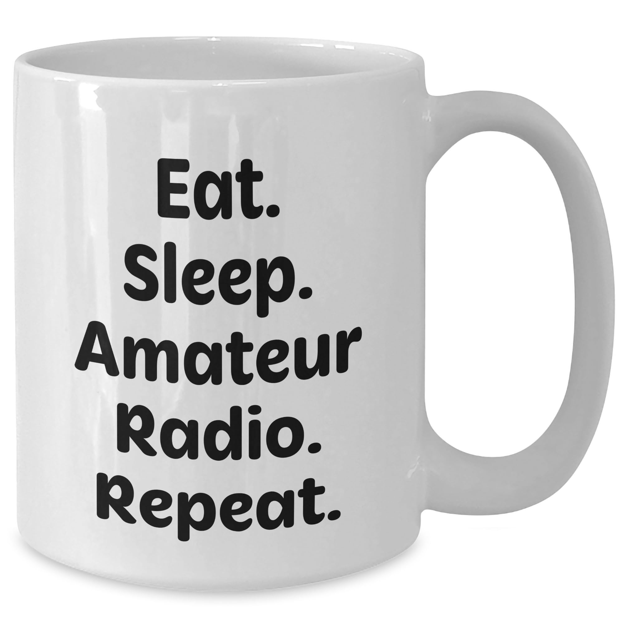 Eat Sleep Amateur Radio Repeat White Coffee Mug for Christmas Unique Gifts from Friends Family for Men Women