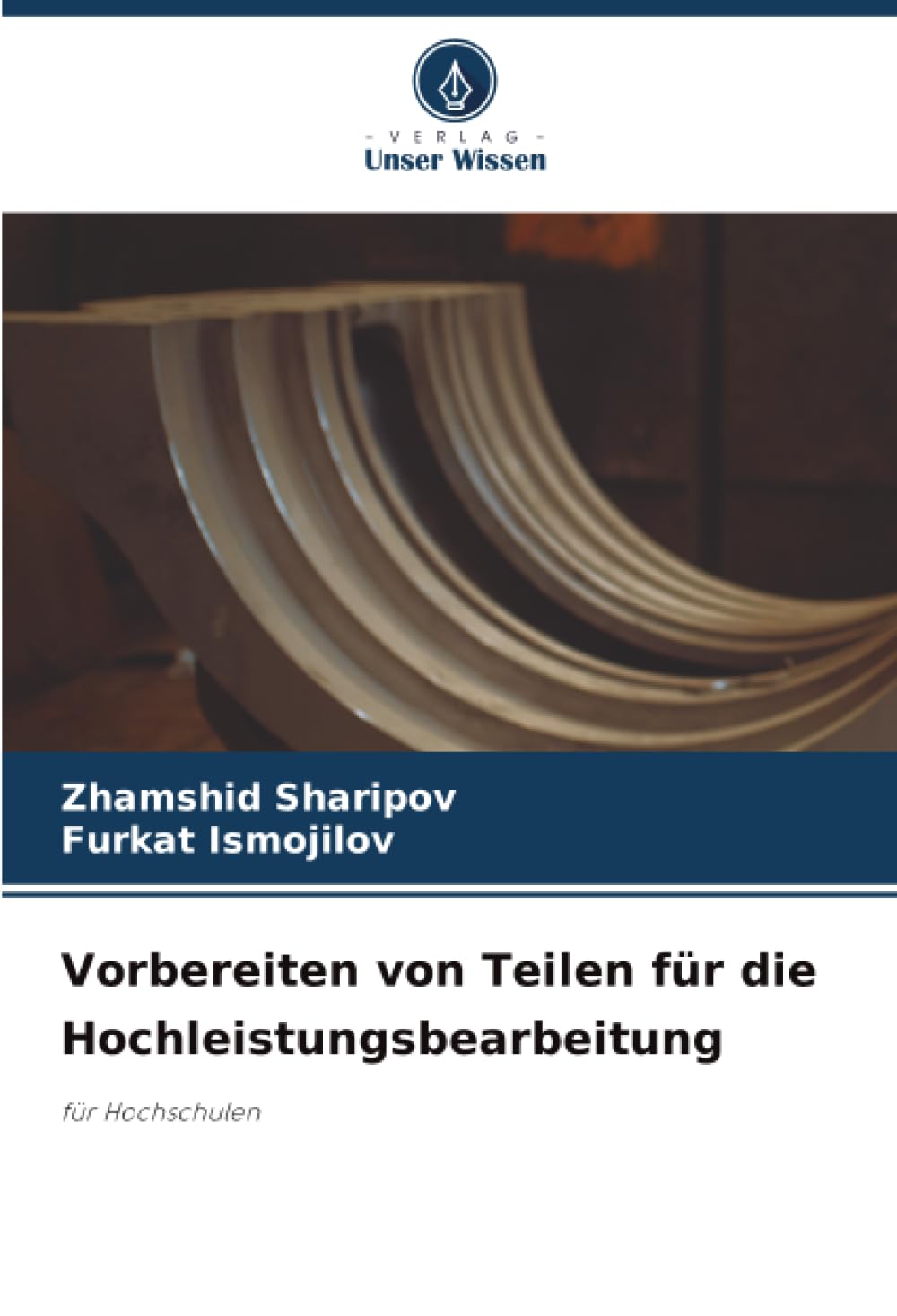 Vorbereiten von Teilen für die Hochleistungsbearbeitung: für Hochschulen