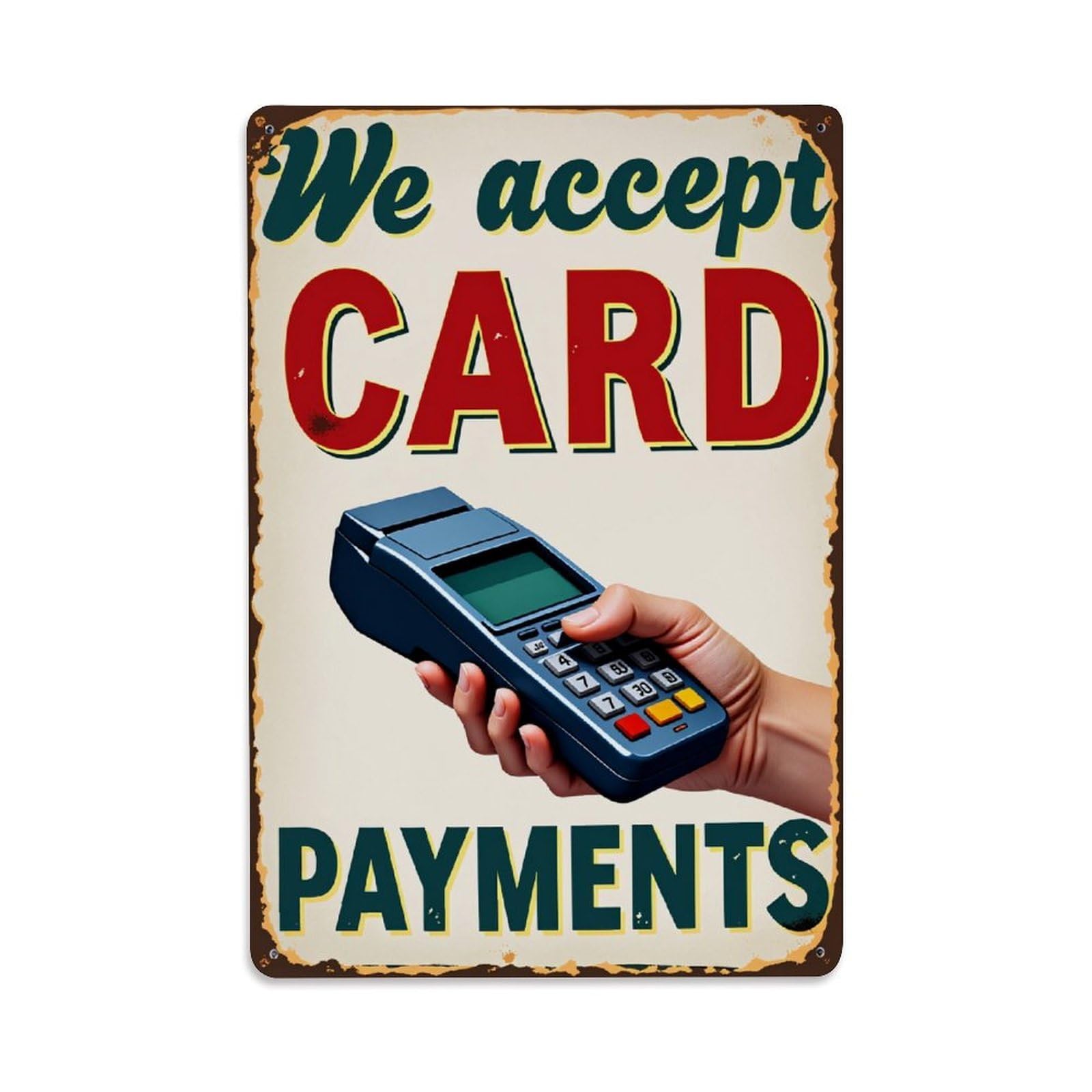 We Accept Card Payments Vintage Metal Tin Sign Retro Wall Decor for Home Bar Garage Cafe, Indoor & Outdoor Decorative Metal Poster, 8x12 Inch