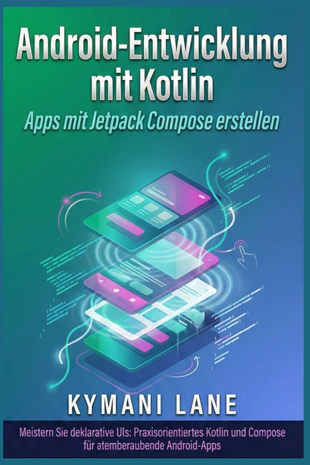 Android-Entwicklung mit Kotlin: Apps mit Jetpack Compose erstellen