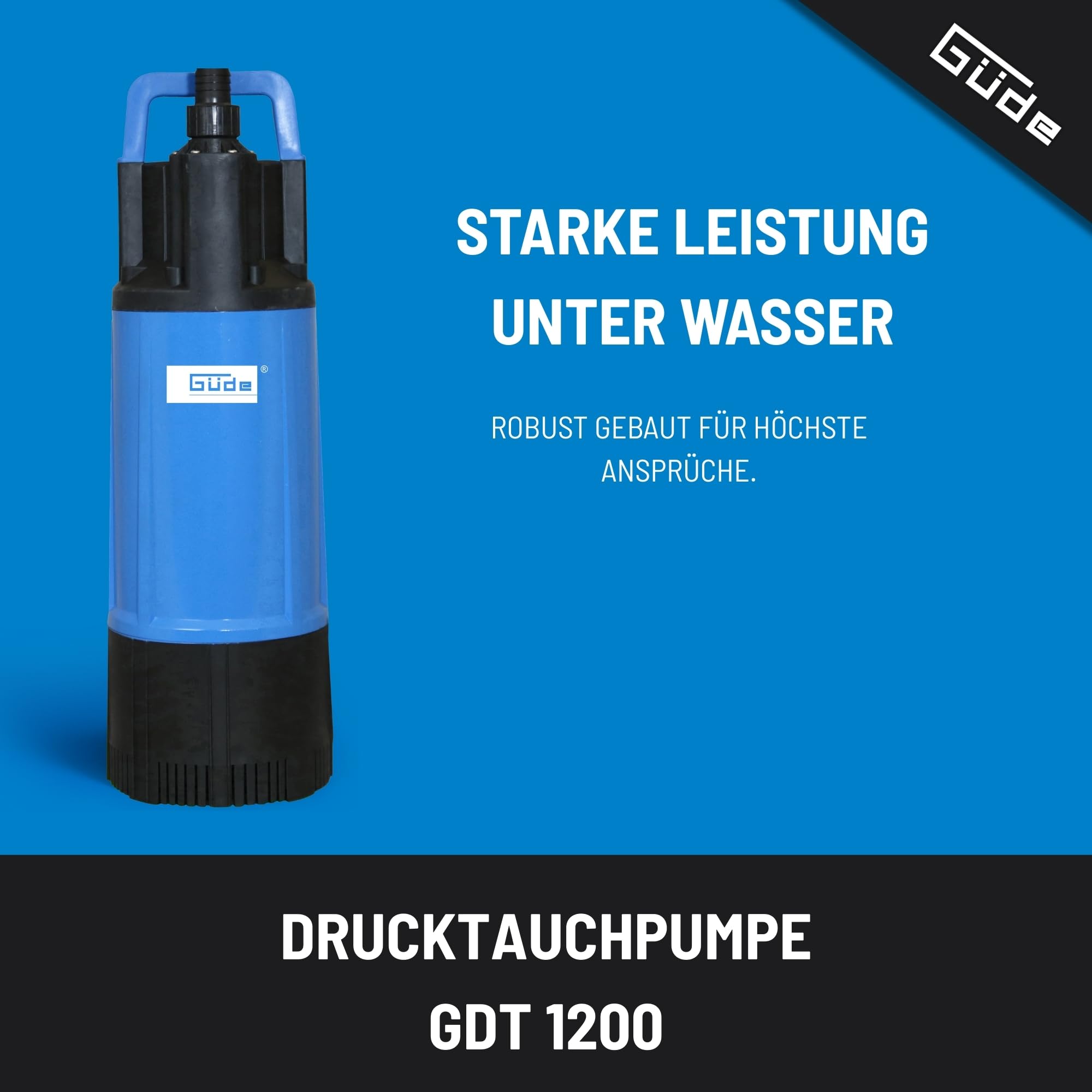 Güde Drucktauchpumpe GDT 1200 (1200 W, Fördervolumen: 6000 l/h, max. Förderhöhe: 40 m, max. Eintauchtiefe: 12 m, 4 Laufräder aus Noryl, Edelstahlwelle, integriertes Rückschlagventil, 15m Nylon Seil)