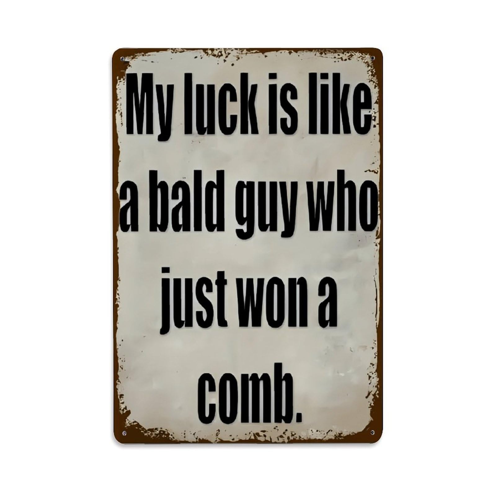 Ldfuieksufg Style Funny Bald Guy Luck Joke Vintage Wall Sign Vintage Aluminium Metal Sign, Retro Wall Decor For Home, Bar, Garage & Farmhouse 30X20cm