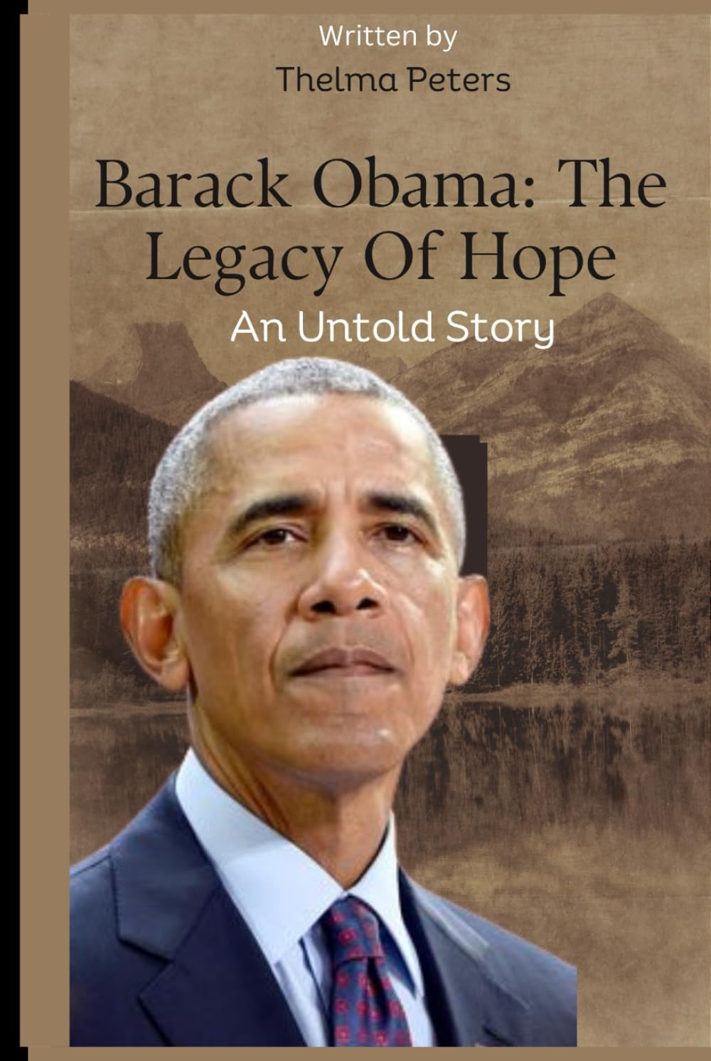 Barack Obama: The Legacy of Hope: An Untold Story
