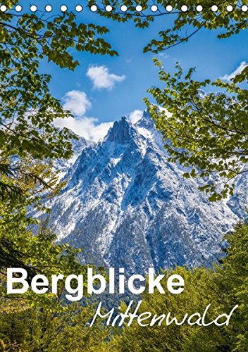 Bergblicke - Mittenwald (Tischkalender 2017 DIN A5 hoch): Die Umgebung rund um Mittenwald (Monatskalender, 14 Seiten )