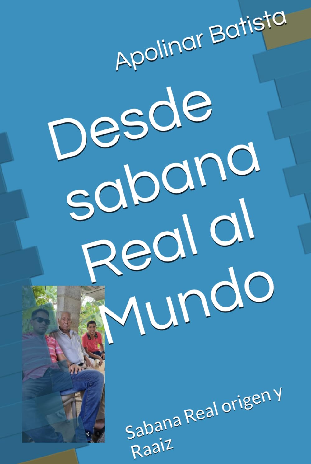 DESDE SABANA REAL AL MUNDO