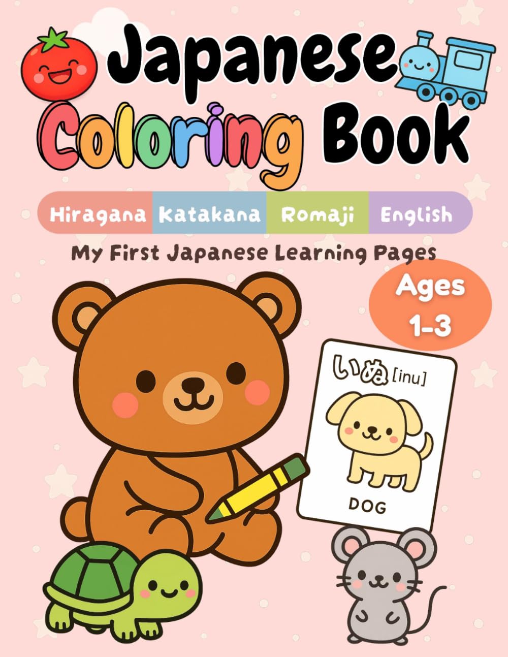 Japanese Coloring Book: Cute Coloring Book for Toddlers | A Fun Activity Book to Learn Japanese with Hiragana, Katakana, Romaji & English