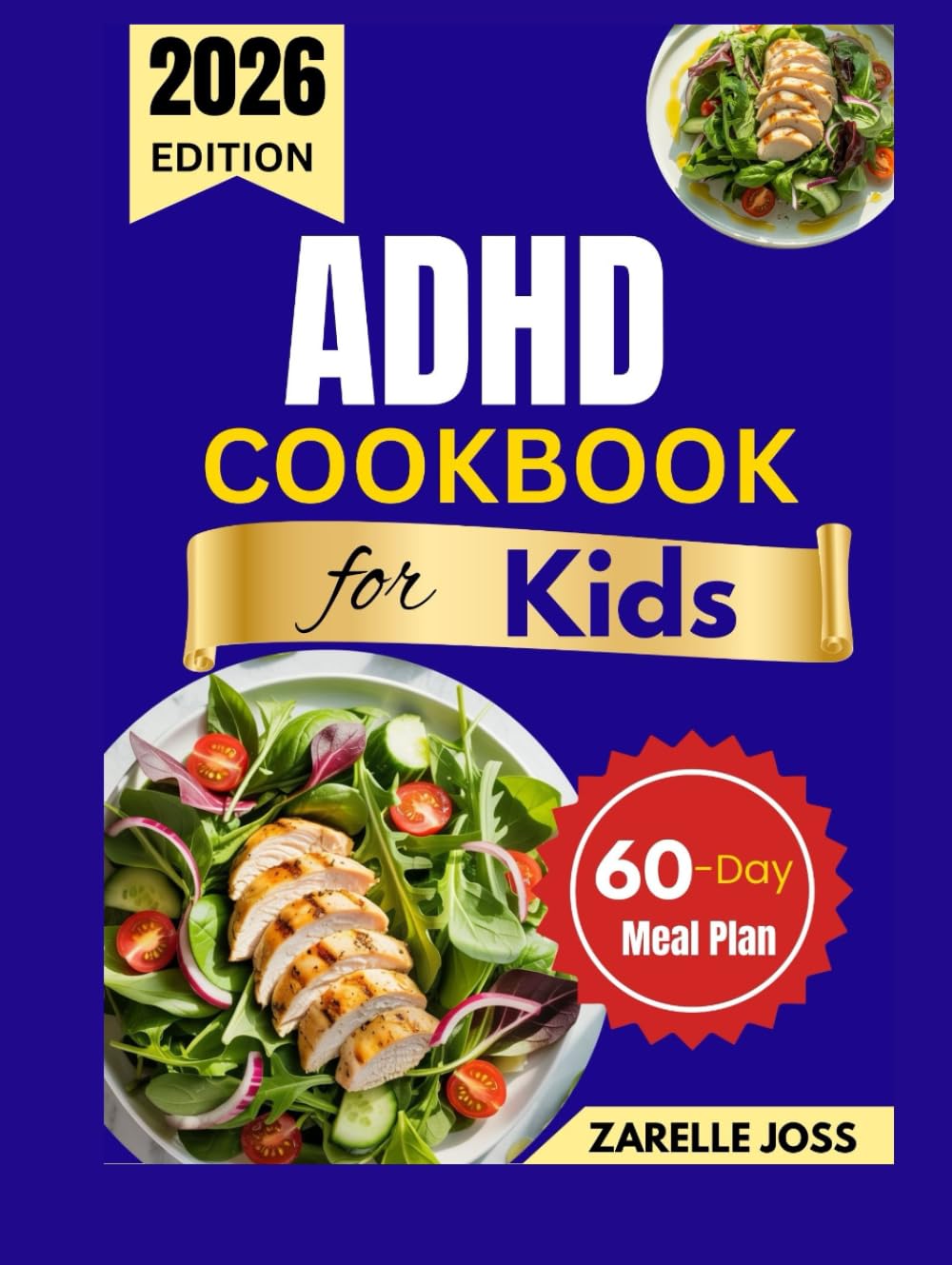 ADHD COOKBOOK FOR KIDS: Focus-Friendly Recipes for Everyday Learning with a 60-Day Meal Plan