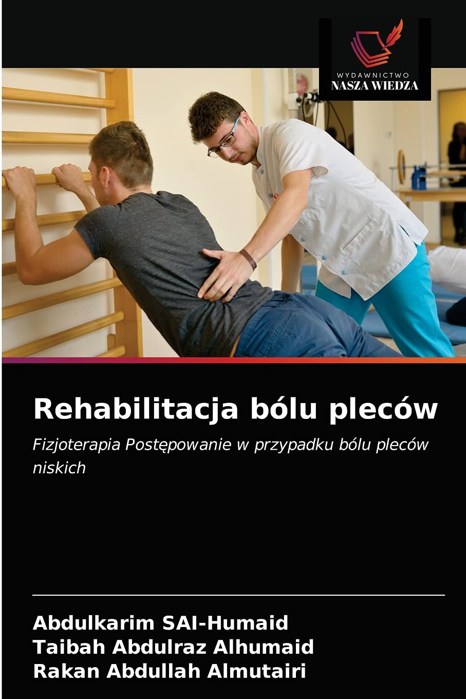 Rehabilitacja bólu pleców: Fizjoterapia Post¿powanie w przypadku bólu pleców niskich