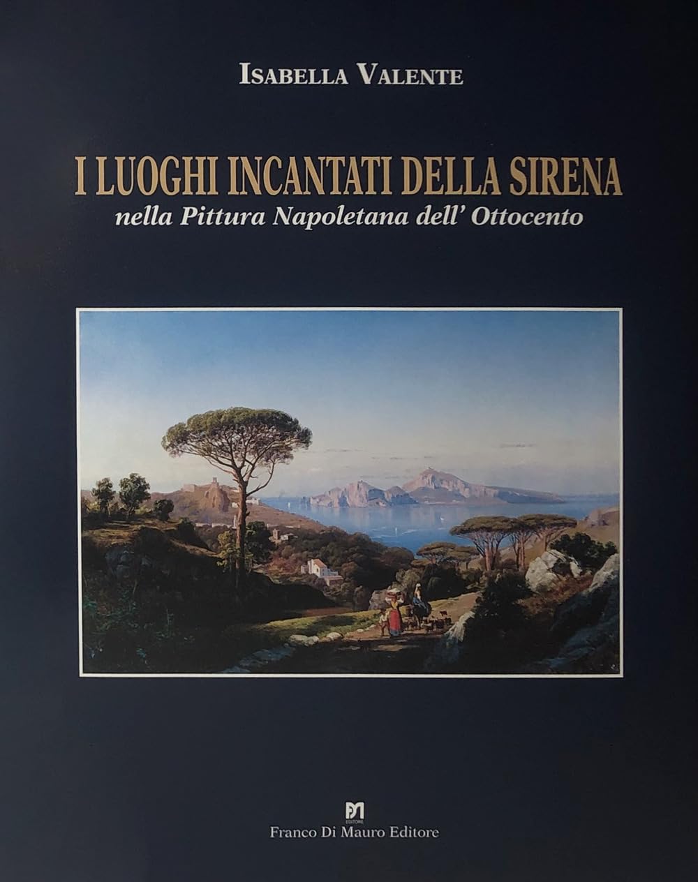 Peinture napolitaine du XIXe siècle : les lieux enchantés de la sirène en livre illustré