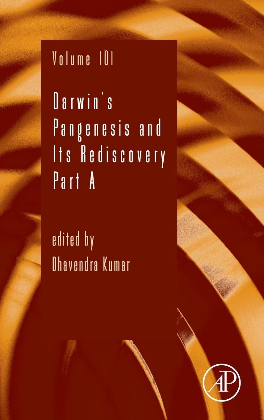 Darwin’s Pangenesis and Its Rediscovery Part A (Volume 101)
