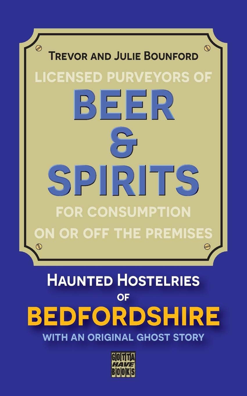 Beer & Spirits: Haunted Hostelries of Bedfordshire (Beer and Spirits)