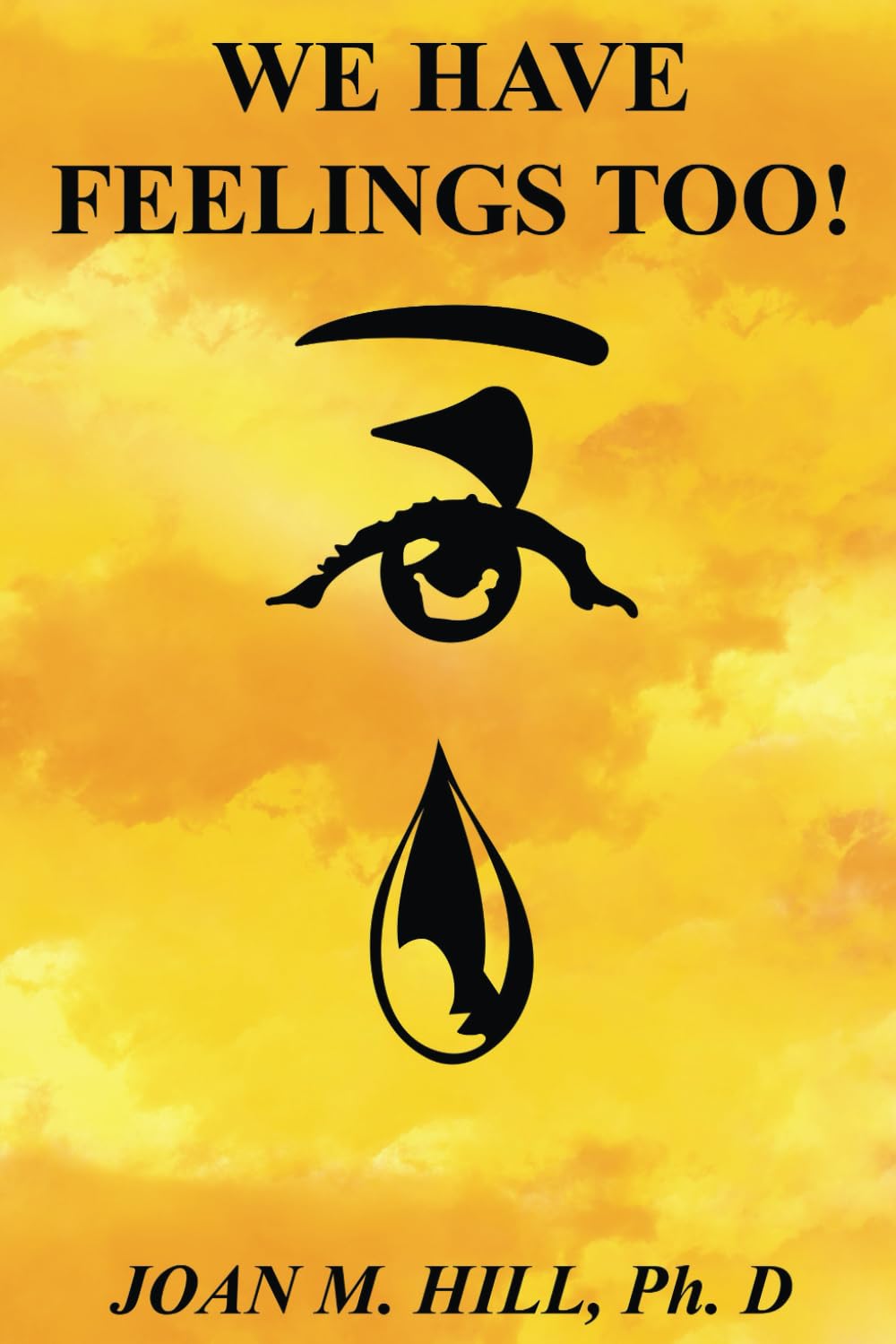 We Have Feelings Too !