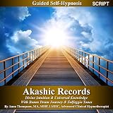  Akashic Records Self Hypnosis: Divine Intuition & Universal Knowledge With Bonus Drum Journey & Solfeggio Tones - Anna Thompson (English Edition)