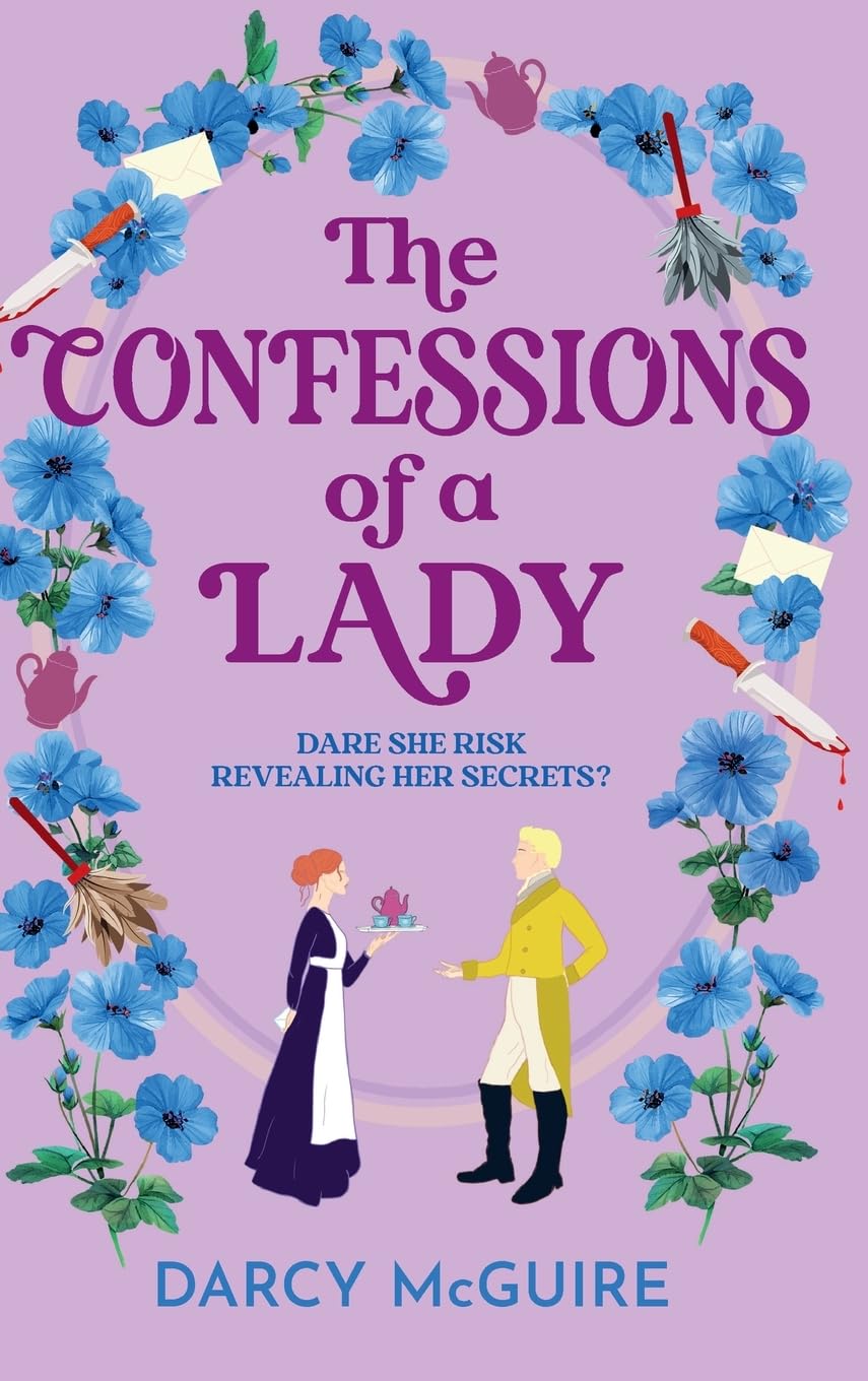 The Confessions of a Lady: Join the Queen's Deadly Damsels for a gorgeous, spicy historical romance