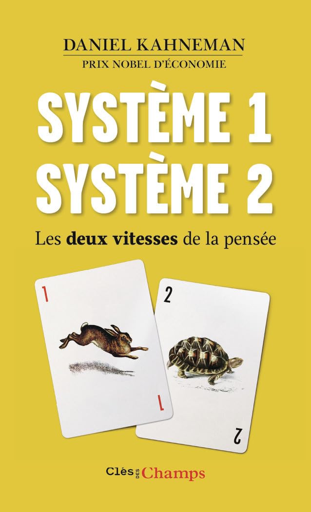 Système 1 /Système 2: Les deux vitesses de la pensée