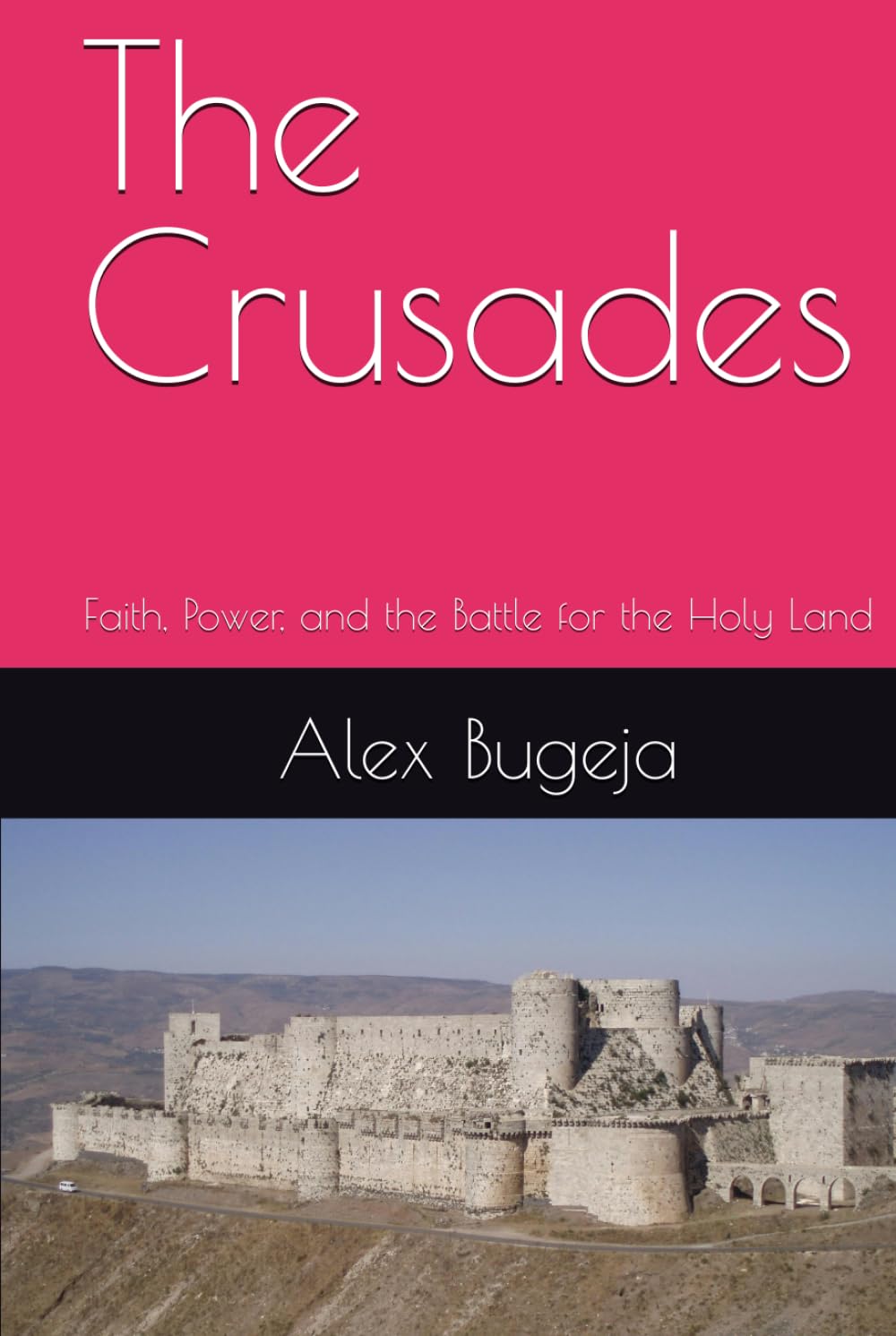 The Crusades: Faith, Power, and the Battle for the Holy Land