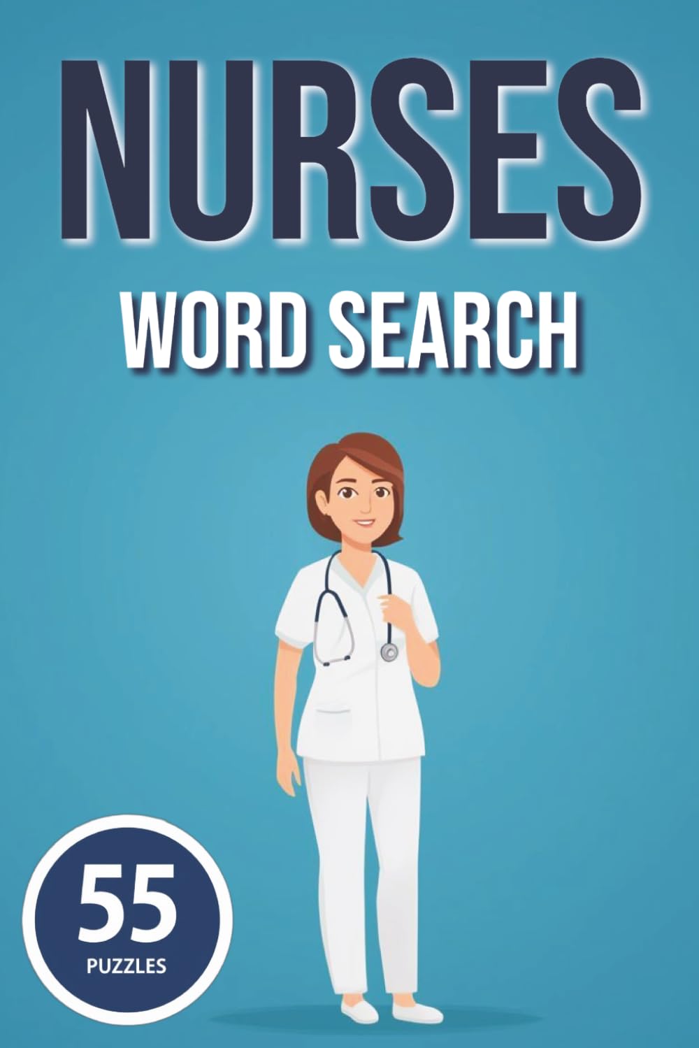 Nurses Word Search: 55 Nurse-Themed Puzzles for Healthcare Heroes | Covering Medical Equipment, Specialties & More | 6x9 | Perfect Gift for Nurses Week, Birthdays & Appreciation