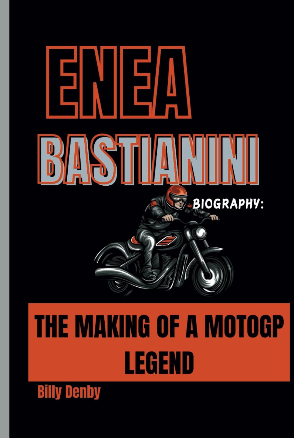 ENEA BASTIANINI BIOGRAPHY: THE MAKING OF A MOTOGP LEGEND
