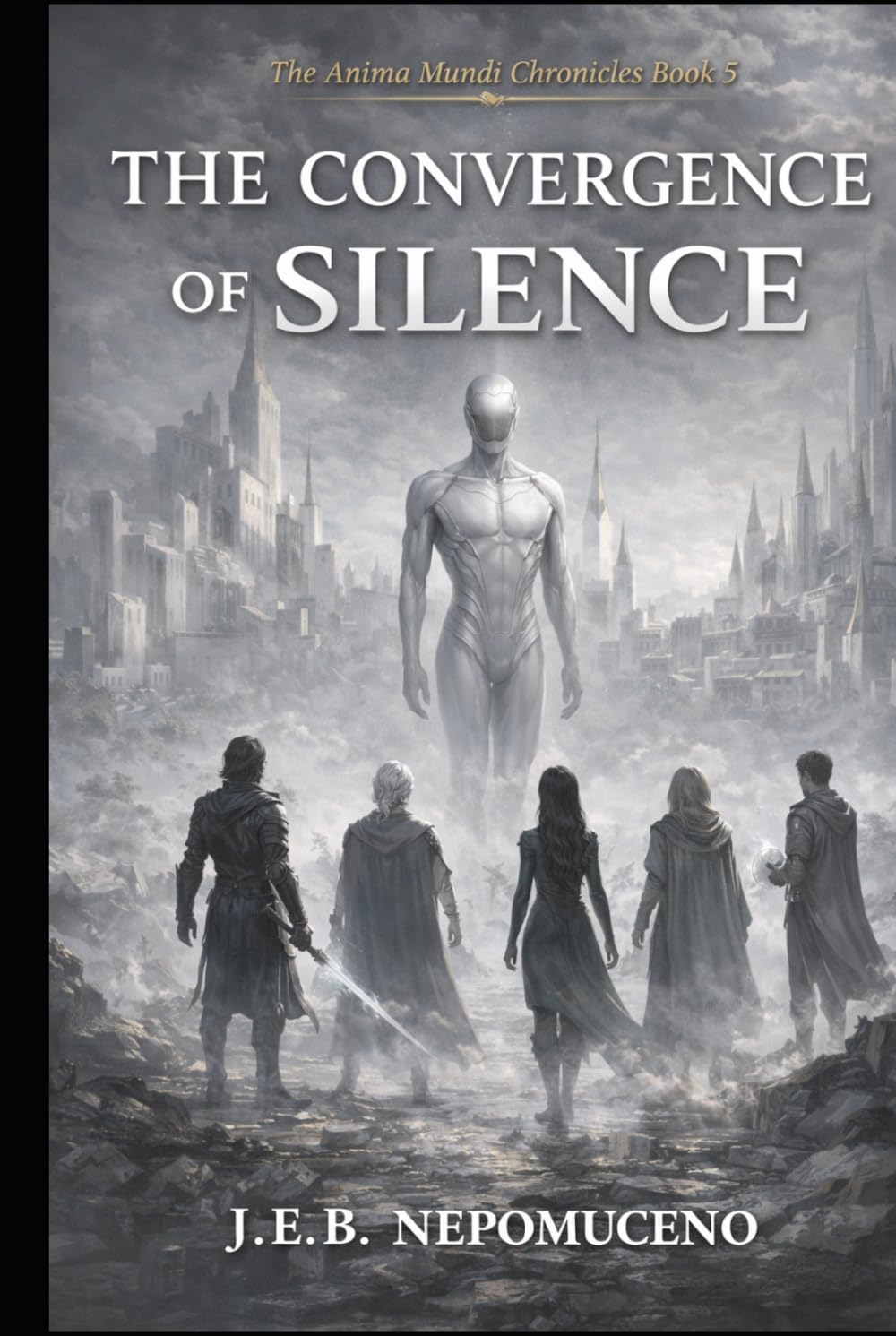 The Convergence of Silence: The Anima Mundi Chronicles Book 5